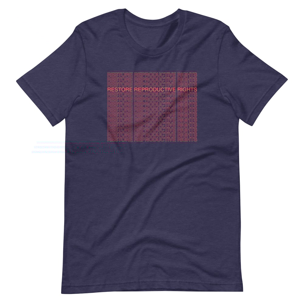 Image of REPRODUCTIVE RIGHTS Benefit Tee
