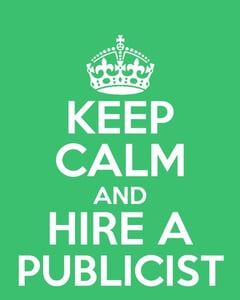 Image of Keep Calm and Hire  A Publicist - Tee 