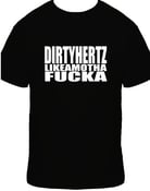 Image of DIRYHERTZLIKAMOTHAFUCKA Black T-Shirt