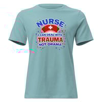 Image 5 of Nurse I Can Deal With Trauma Not Drama Women's Shirt – Funny Nurse Graphic Tee | Nurse Life Humor