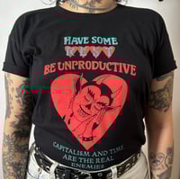 Image 1 of BE UNPRODUCTIVE  T-SHIRT 