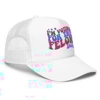 Image 2 of I'm Voting For The Felon 24 Retro Foam Trucker Hat | Otto Cap 39-165