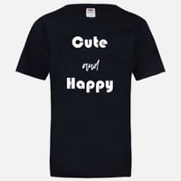 Cute and Happy Tee
