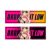 Image 1 of Drop It Low Slap Sticker 