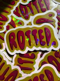 Image 3 of rotted holographic sticker 