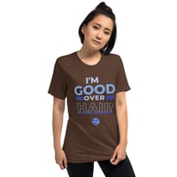 Image 4 of I'M GOOD OVER HAIR Short sleeve t-shirt copy