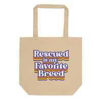 Image 1 of Rescued is my Favorite Breed Tote Bag