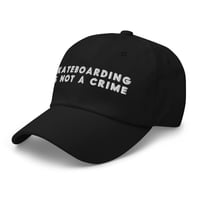 Image 2 of Skateboarding Is Not A Crime Dad Hat