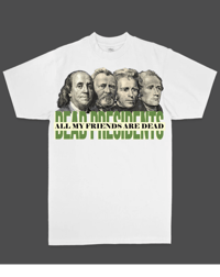 DEAD PRESIDENTS white tshirt