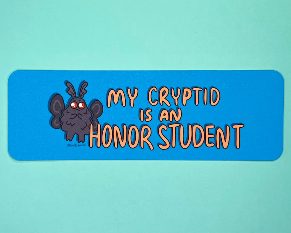 Image of "My Cryptid is an Honor Student" bookmark