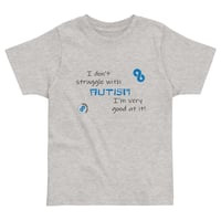 Image 2 of Toddler jersey t-shirt i don't struggle with autism, I'm very good at it