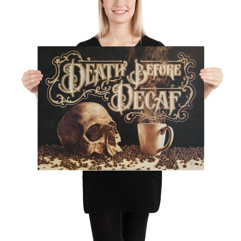 Photo Print: Death Before Decaf