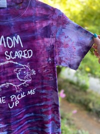 Image 3 of SMALL Mom I'm Scared Come Pick Me Up Tie Dye Shirt H25