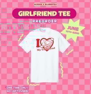Girlfriend Tees TV - [PREORDER]