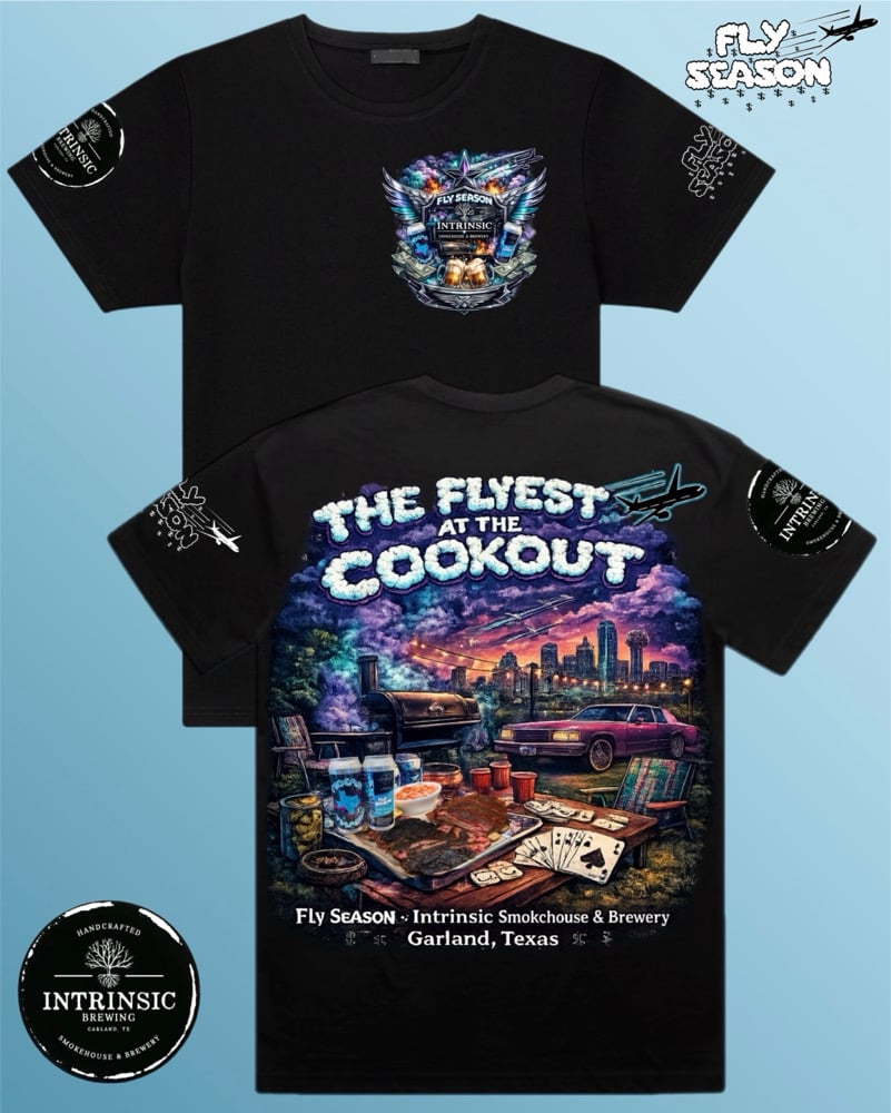 Flyest at the Cookout Tee (Limited Edition)