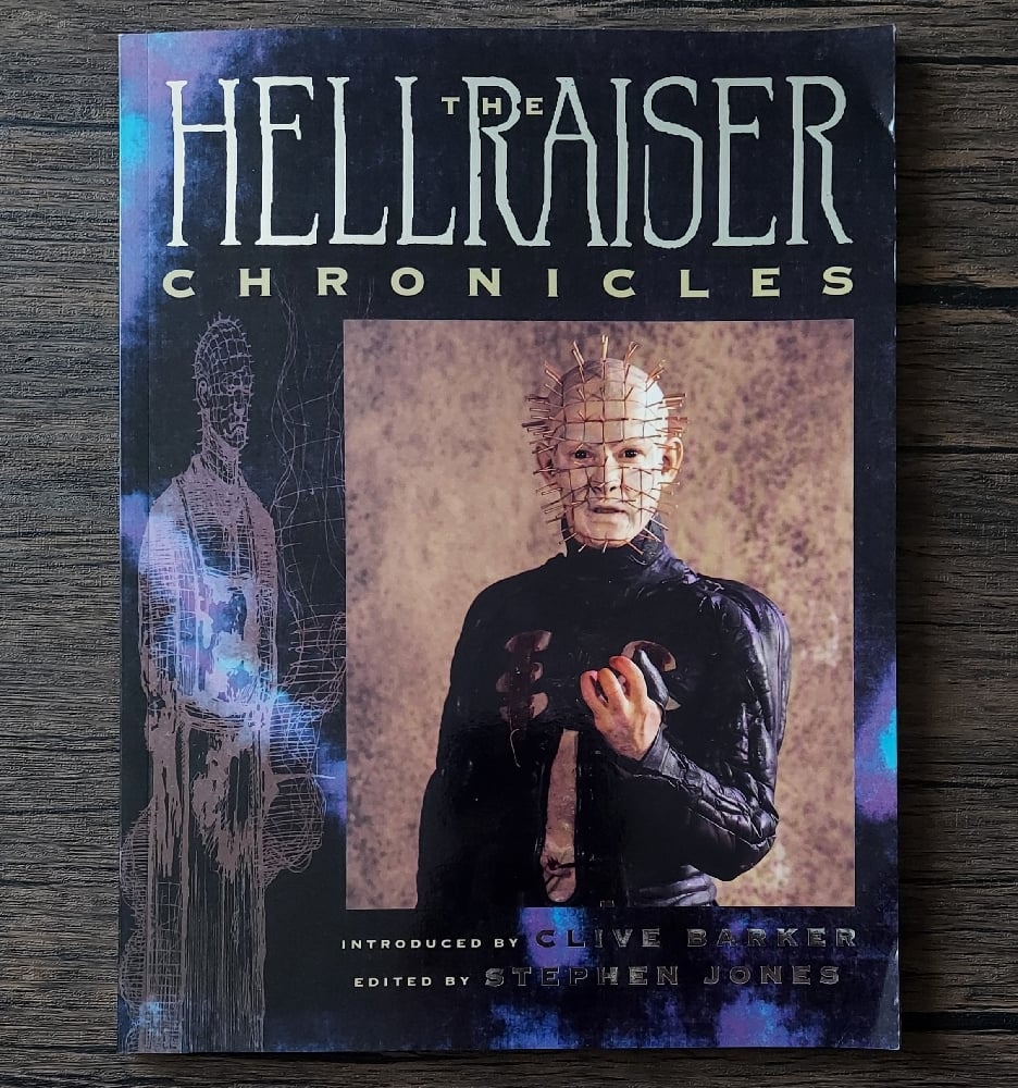 The Hellraiser Chronicles, by Clive Barker & Stephen Jones