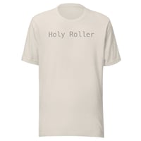 Image 1 of “Holy Roller” Unisex t-shirt (light)