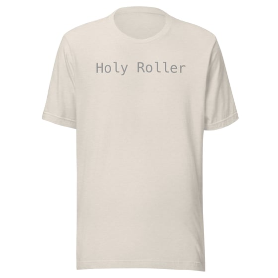 Image of “Holy Roller” Unisex t-shirt (light)