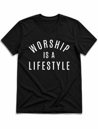 Image 1 of Worship Is A Lifestyle 