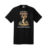 Image 1 of If you went to  FAMU T-Shirt