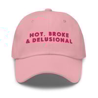Image 1 of Hot, Broke & Delusional Dad Hat