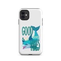 Image 1 of Tough iPhone case - Dolphin w/ Good Vibes