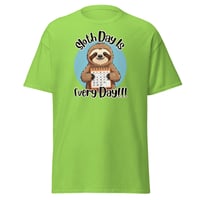 Image 7 of Sloth Day is Every Day Unisex Tee Design