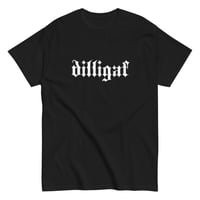 Image 3 of DILLIGAF Tee