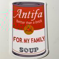 Image 2 of Antifa Soup For My Family Sticker