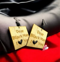 Dear Black Man I Love You Earrings A
