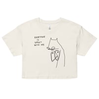 Image 1 of everyone is upset with me Women’s crop top