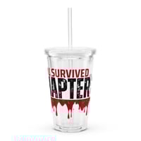 Image 1 of CLEAR PLASTIC TUMBLER: YOU SURVIVED CHAPTER 13 (C.K. SMITH: FAN CLUB)