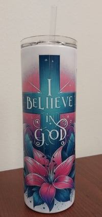 Image 1 of I Believe in God Tumbler