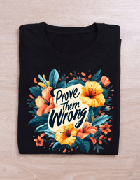 Image 1 of Prove them Wrong Affirmation Shirt