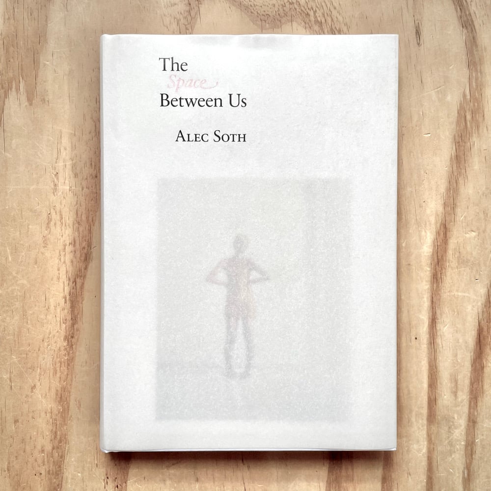 Alec Soth - The Space Between Us | Photobook Junkies