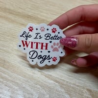 Better With Dogs - Sticker