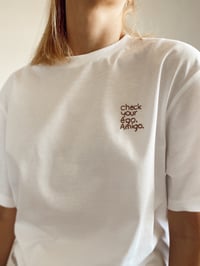 Image 2 of Unisex T-shirt - Check your ego, amigo