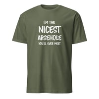 Image 4 of The Nicest Arsehole Unisex T-Shirt