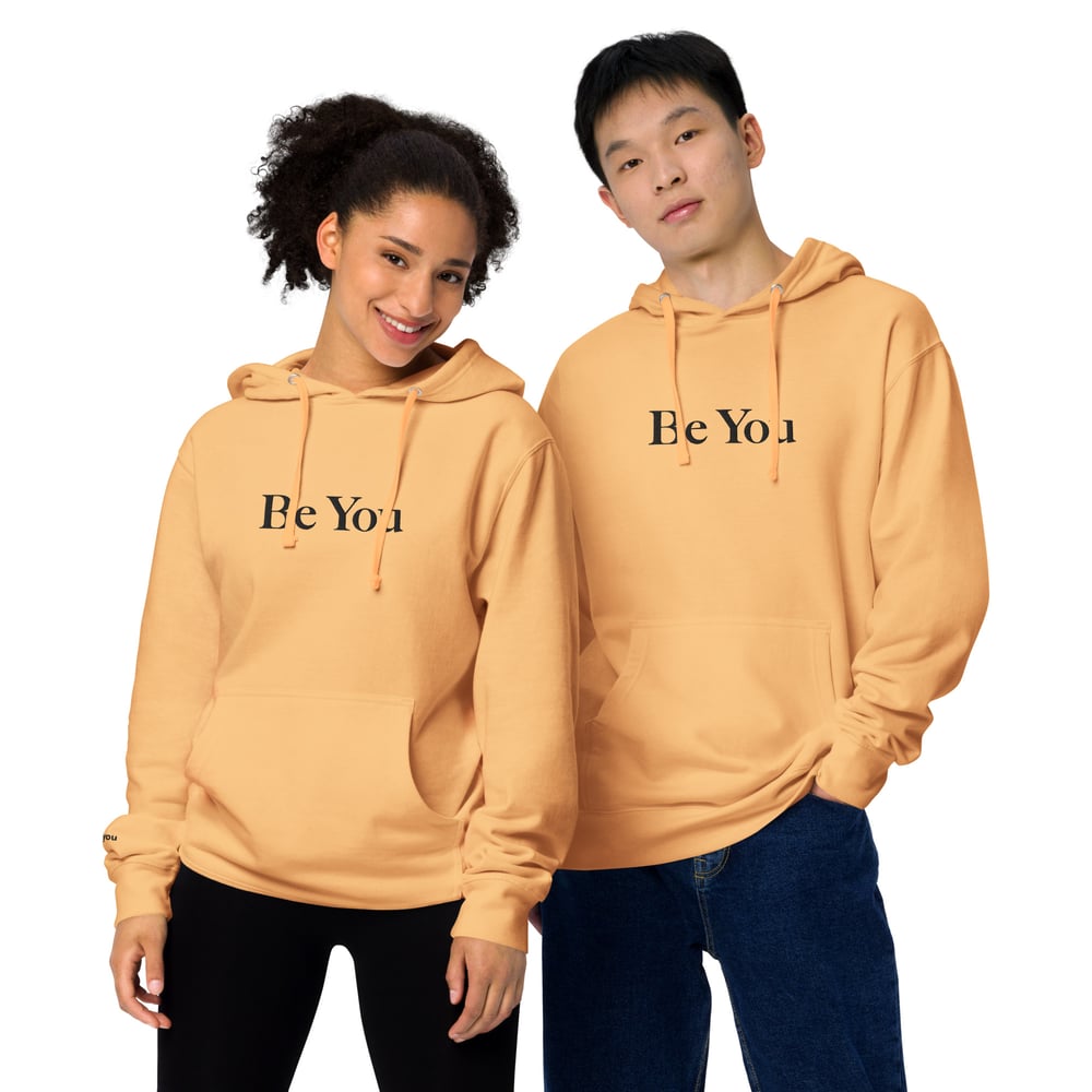 Image of Be You Midweight Hoodie