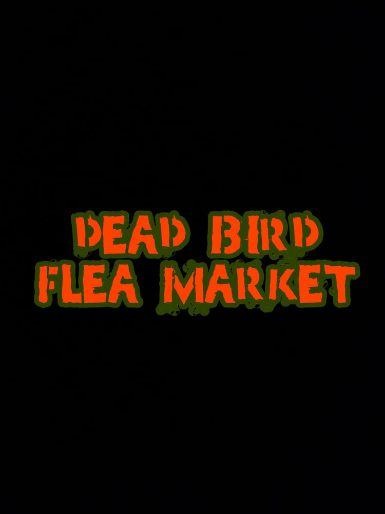 Image of Dead Bird Flea Market