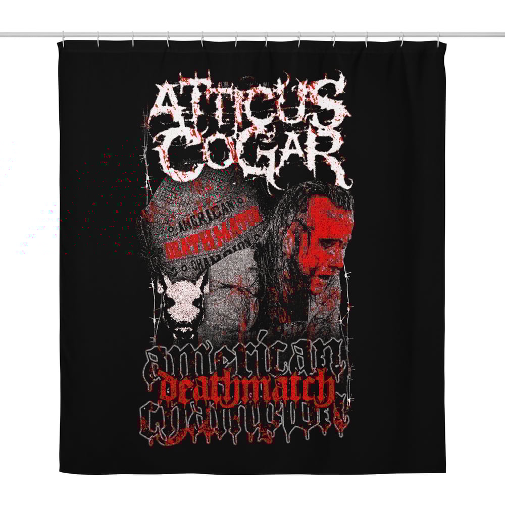 Image of Atticus Cogar "DEATHMATCH CHAMPION" Shower Curtain