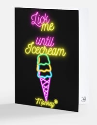 Image 1 of LICK ME UNTIL ICECREAM | FUNNY GREETING CARD