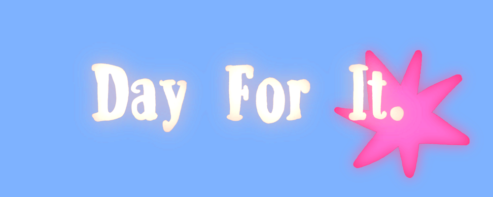 Image of Day For It Bumper Sticker 