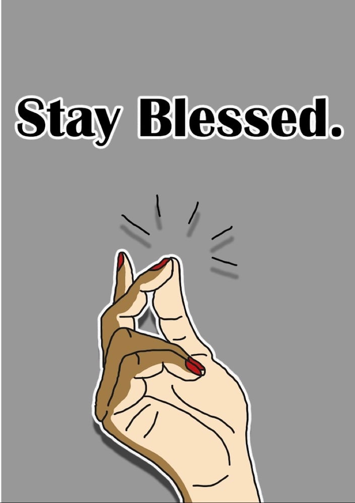 Image of Stay Blessed.