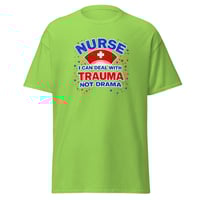 Image 5 of Nurse I Can Deal With Trauma Not Drama Shirt – Funny Nurse Humor Unisex T-Shirt | Nurse Life