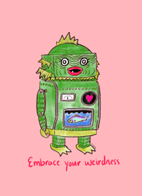 Embrace your weirdness 