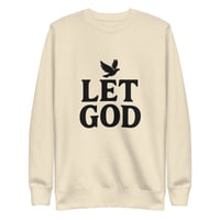 Image 1 of Unisex "LET GOD" Surrender Sweatshirt