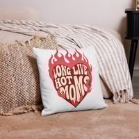 Image 4 of Premium Pillow-Long Live Hot Moms