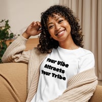 Image 8 of Your Vibe Attracts Your Tribe - Women's Relaxed T-Shirt