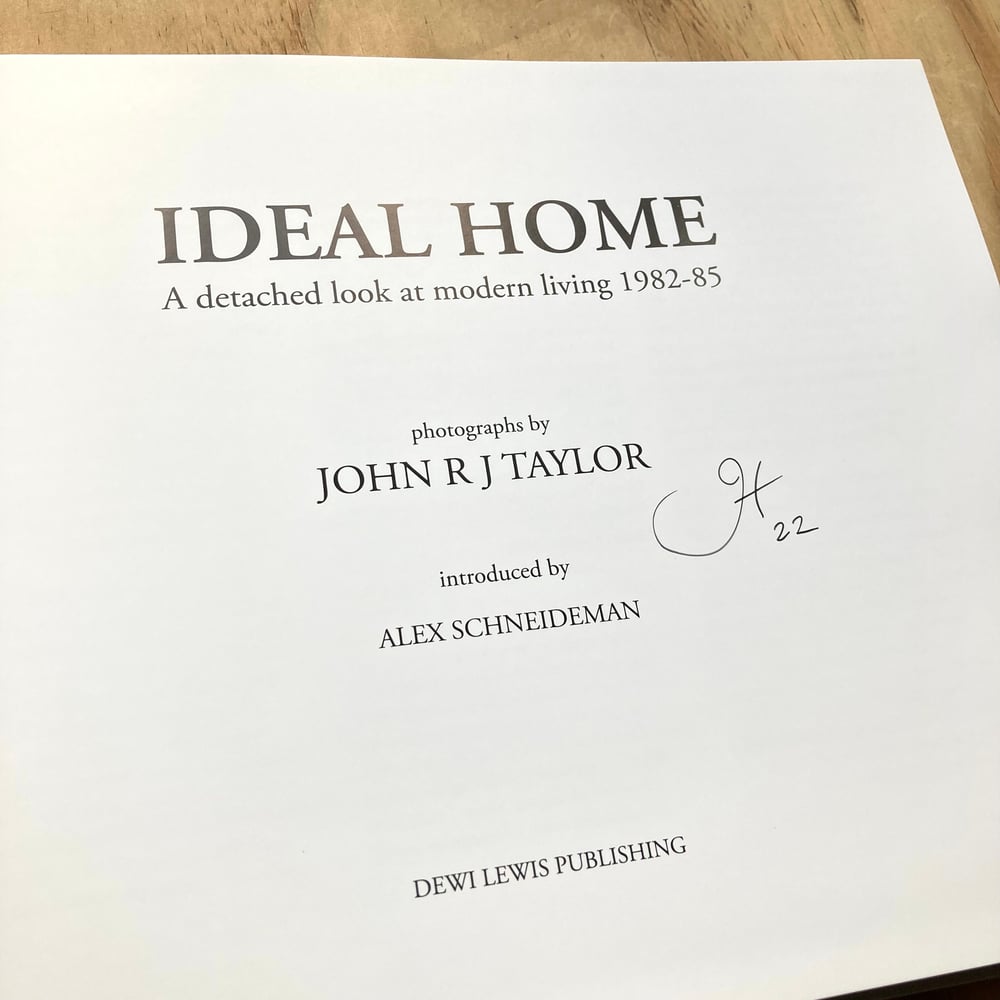 John RJ Taylor - Ideal Home (Signed)